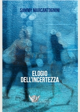 ELOGIO DELL’INCERTEZZA